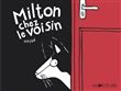 Milton chez le voisin