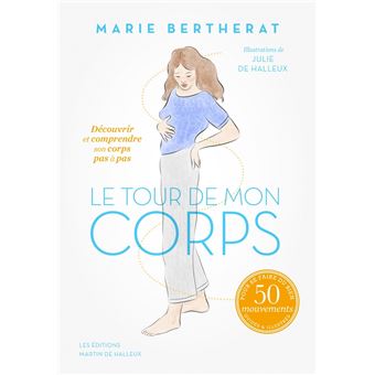Le Tour de mon corps - Découvrir et comprendre votre corps p