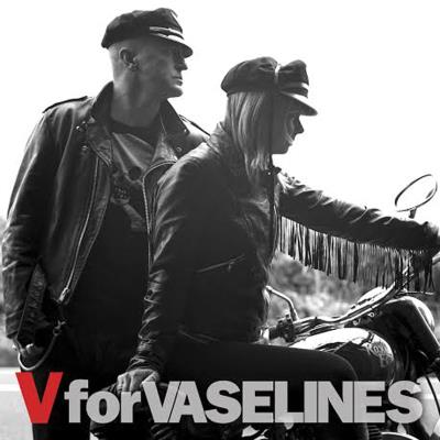 V for vaselines