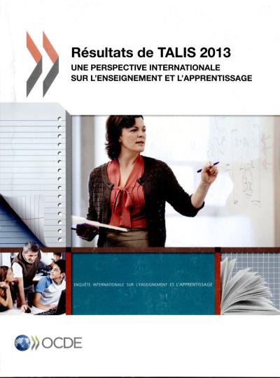 Résultats de TALIS 2013 Une perspective internationale sur l ...