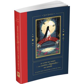 Le livre du tarot des contes et légendes du monde - Un guide pour comprendre le symbolisme du tarot