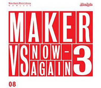 Maker vs Now-Again 3