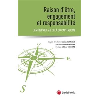 Raison d etre responsabilite et engagement l entreprise au-dela du capitalisme