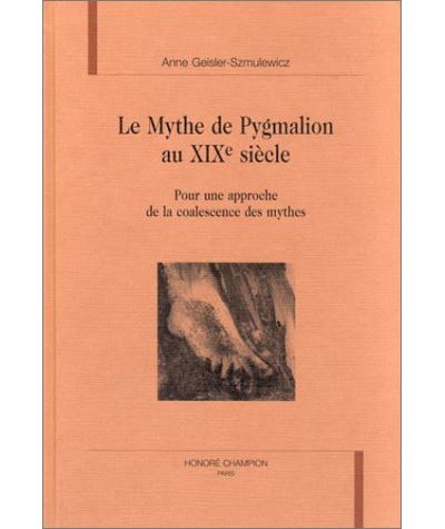 Le mythe de Pygmalion au XIXe siècle