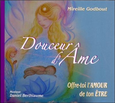 Douceur d'Ame - Offre-toi l'Amour de ton Etre - Livre audio