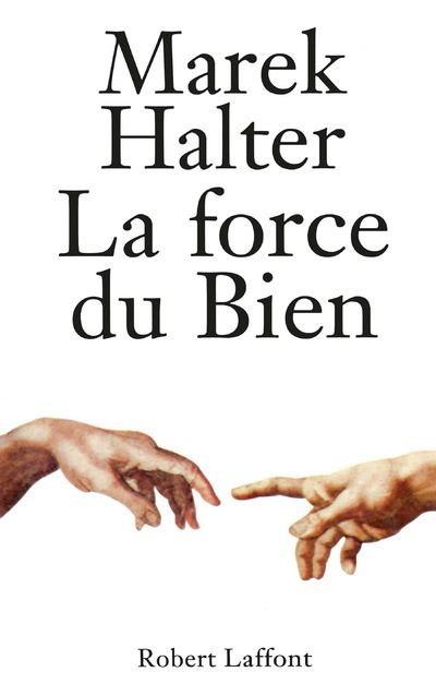 La force du bien - Marek Halter - (donnée non spécifiée)