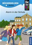 DIE DREI !!!, BÜCHERHELDEN 2. KLASSE, ALARM IN DER SCHULE