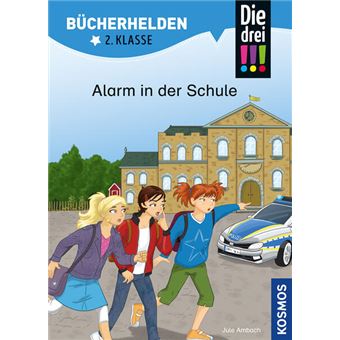 DIE DREI !!!, BÜCHERHELDEN 2. KLASSE, ALARM IN DER SCHULE