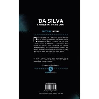 Da Silva, il a souvent fait noir avant la nuit