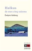 Haïkus de mes cinq saisons