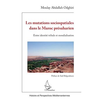 Les mutations sociospatiales dans le Maroc présaharien