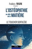 L'ostéopathie au-delà de la matière - Le toucher sortilège