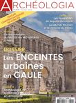 Archéologia N°609 - Les enceintes urbaines en Gaule - Mai 2022