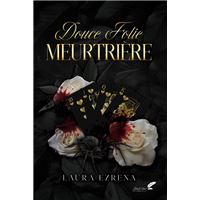Douce folie meurtrière