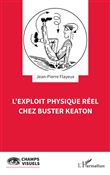 L'exploit physique réel chez Buster Keaton