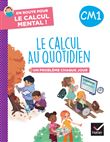 En route pour le calcul mental ! Le calcul au quotidien CM1 - Ed. 2024 - Cahier élève