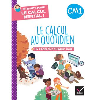 En route pour le calcul mental ! Le calcul au quotidien CM1 - Ed. 2024 - Cahier élève