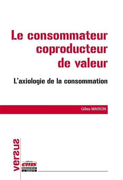Le consommateur coproducteur de valeur - Gilles Marion - broché