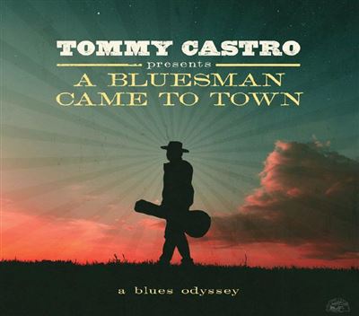 A Bluesman Came To Town : A Blues Odyssey