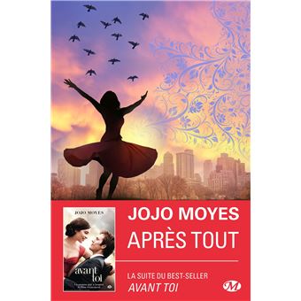 La trilogie Avant toi, T3 : Après tout - broché - Jojo Moyes - Achat Livre  ou ebook
