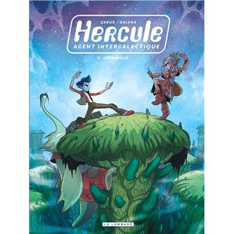 Hercule, agent intergalactique - Tome 3 - Les Rebelles
