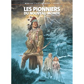 Les Pionniers Du Nouveau Monde - Tome 22 Jours D'orage - Dernier Livre ...