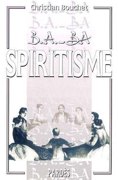 B.A-Ba du spiritisme