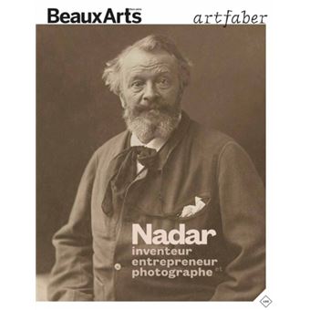 Nadar, inventeur, entrepreneur et photographe