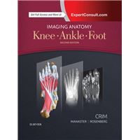Imaging Anatomy: Knee, Ankle, Foot E-Book