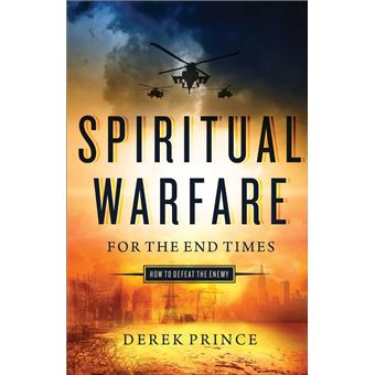 Spiritual Warfare for the End Times How to Defeat the Enemy - ebook ...