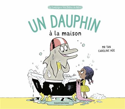 Un dauphin à la maison -  Mr Tan - cartonné