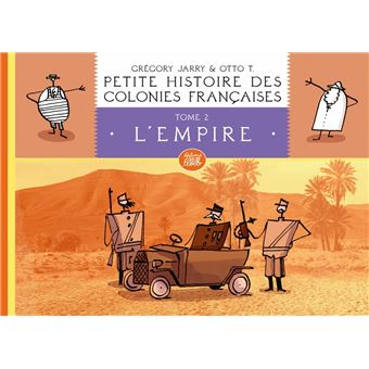 Petite histoire des colonies françaises, Tome 2 : L'Empire