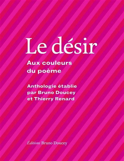 Le désir - Aux couleurs du poème - Bruno Doucey - broché