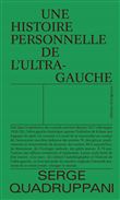 Une histoire personnelle de l'ultragauche