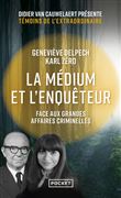 La médium et l enquêteur face aux grandes affaires criminelles