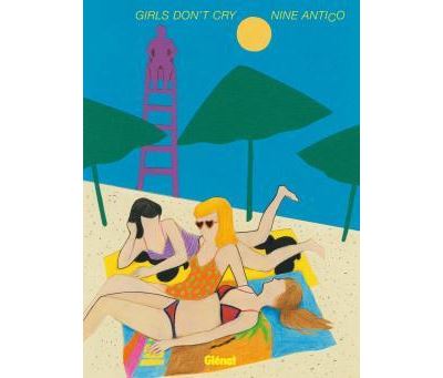 Girls don't cry - Nine Antico - cartonné