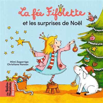 La fée Fifolette et les surprises de Noël - Mimi Zagarriga - cartonné