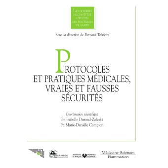 Protocoles et pratiques medicales vraies et fausses securite