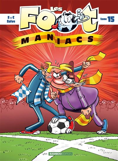 Les Footmaniacs - Olivier Saive - cartonné