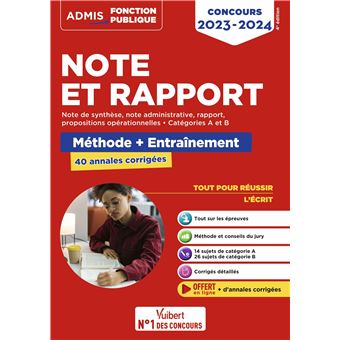 Note et Rapport - Méthode et entraînement intensif - 40 annales corrigées - Catégories A et B