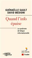 Quand l'info épuise - Le syndrome de fatigue informationn