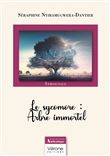 Le sycomore : Arbre immortel