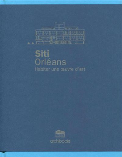 SITI Orléans - Catherine Blain - broché