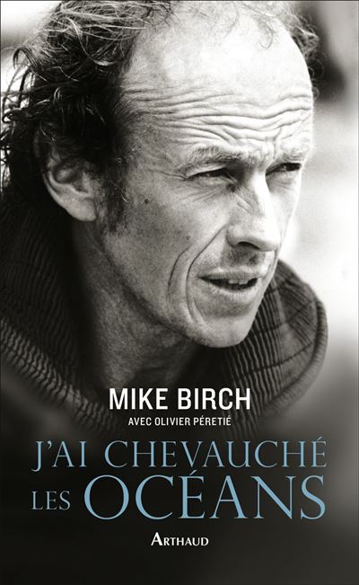 J'ai chevauché les océans - Mike Birch - broché