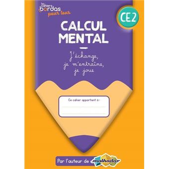 Cahiers Bordas pour tous - Calcul mental CE2 - 2022 - Cahier - élève