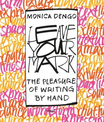 Leave your mark the pleasure of writing by hand