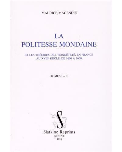 La politesse mondaine et les théories de l'honnêteté en France