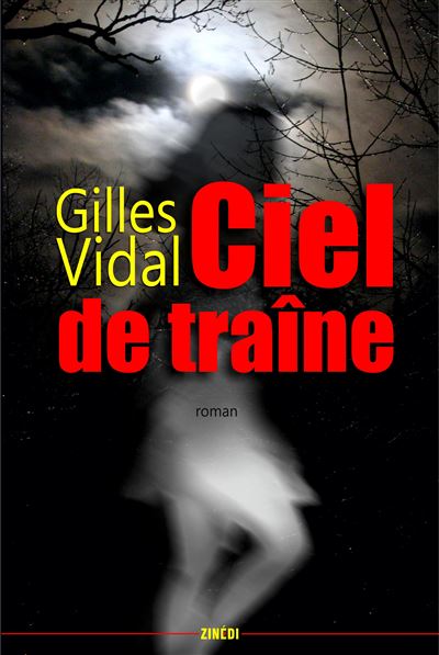 Ciel de traîne - Gilles Vidal - broché
