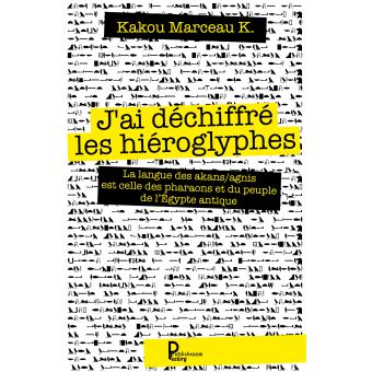 J'ai déchiffré les hiéroglyphes
