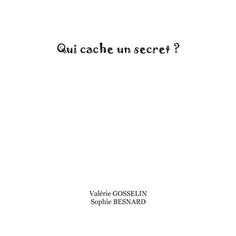 Qui cache un secret ?